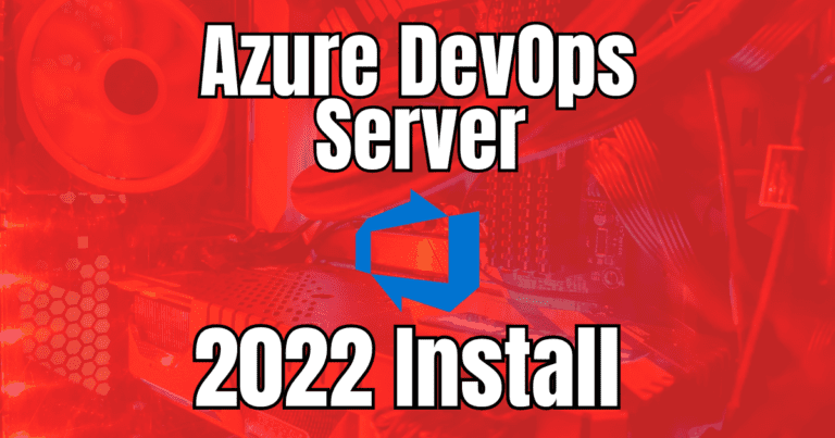 How To Install Azure DevOps Server 2022