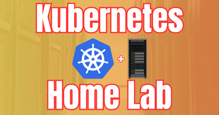 Ultimate Guide to Setting Up a Kubernetes Home Lab